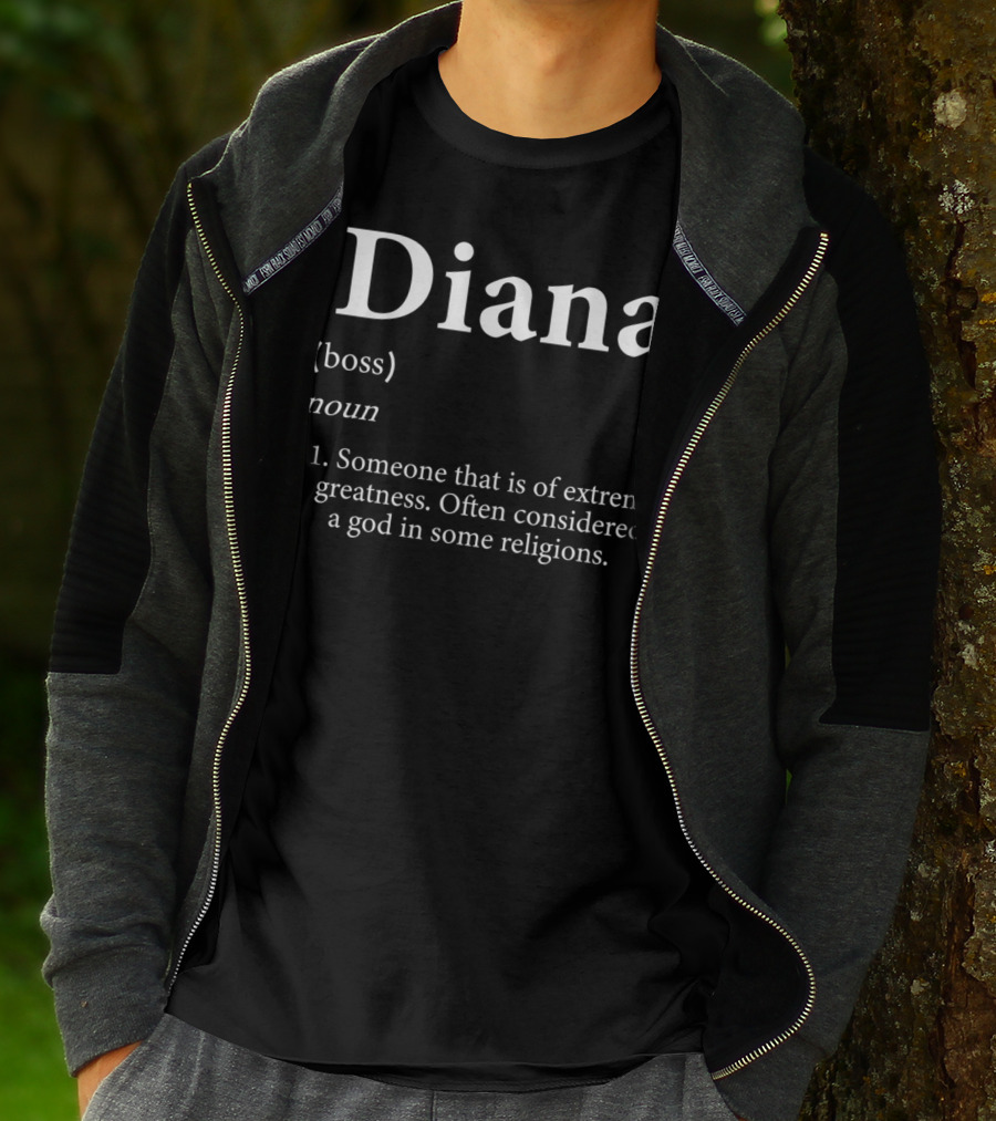 Diana Definition Boss Noun Extreme Greatness God Religions T-Shirt