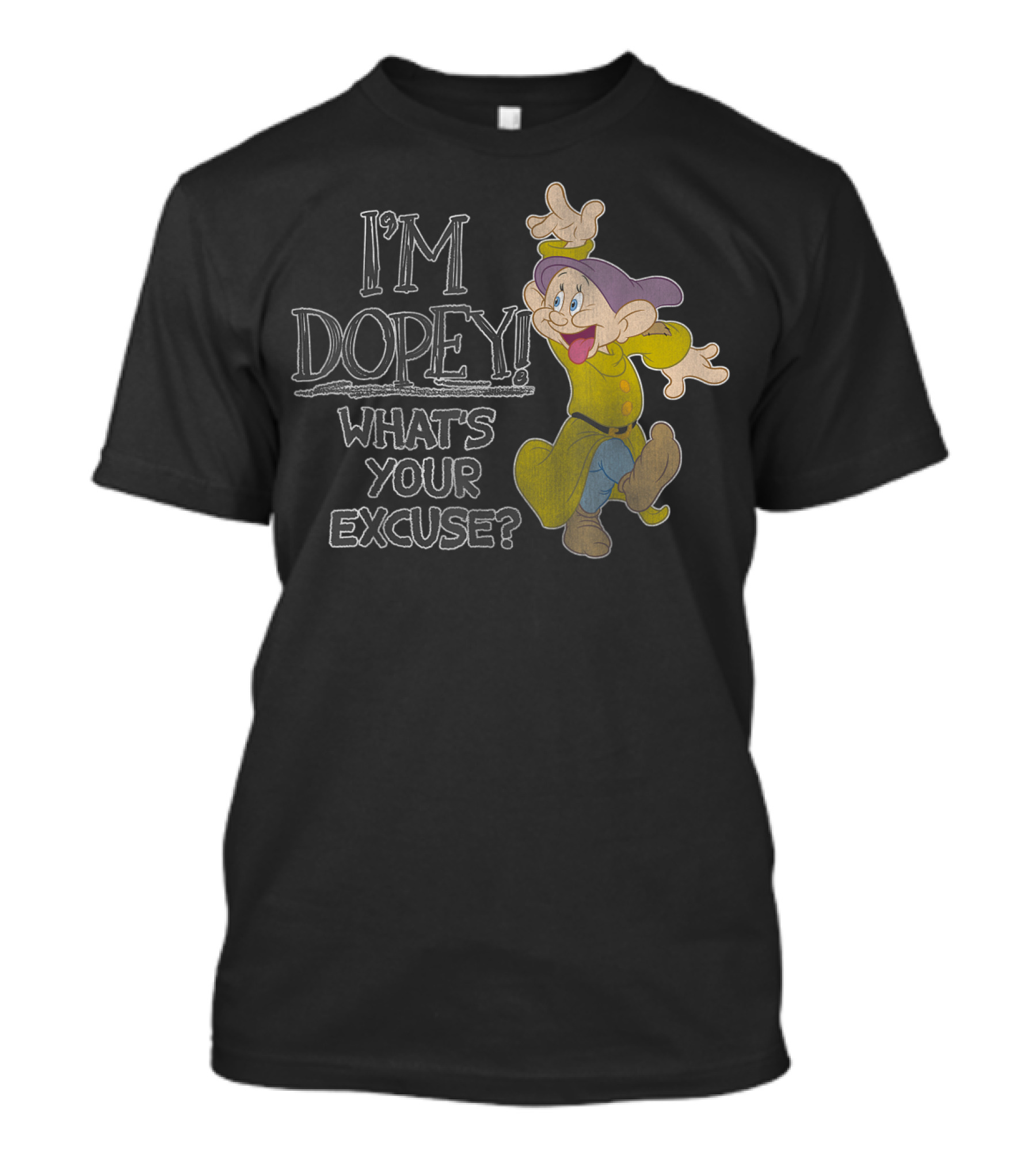 I'm Dopey What's Your Excuse Disney Snow White T-Shirt