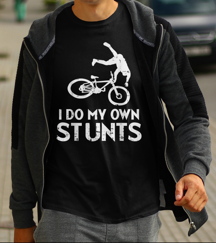 I Do My Own Stunts Bicycle Crash Biker Humor T-Shirt