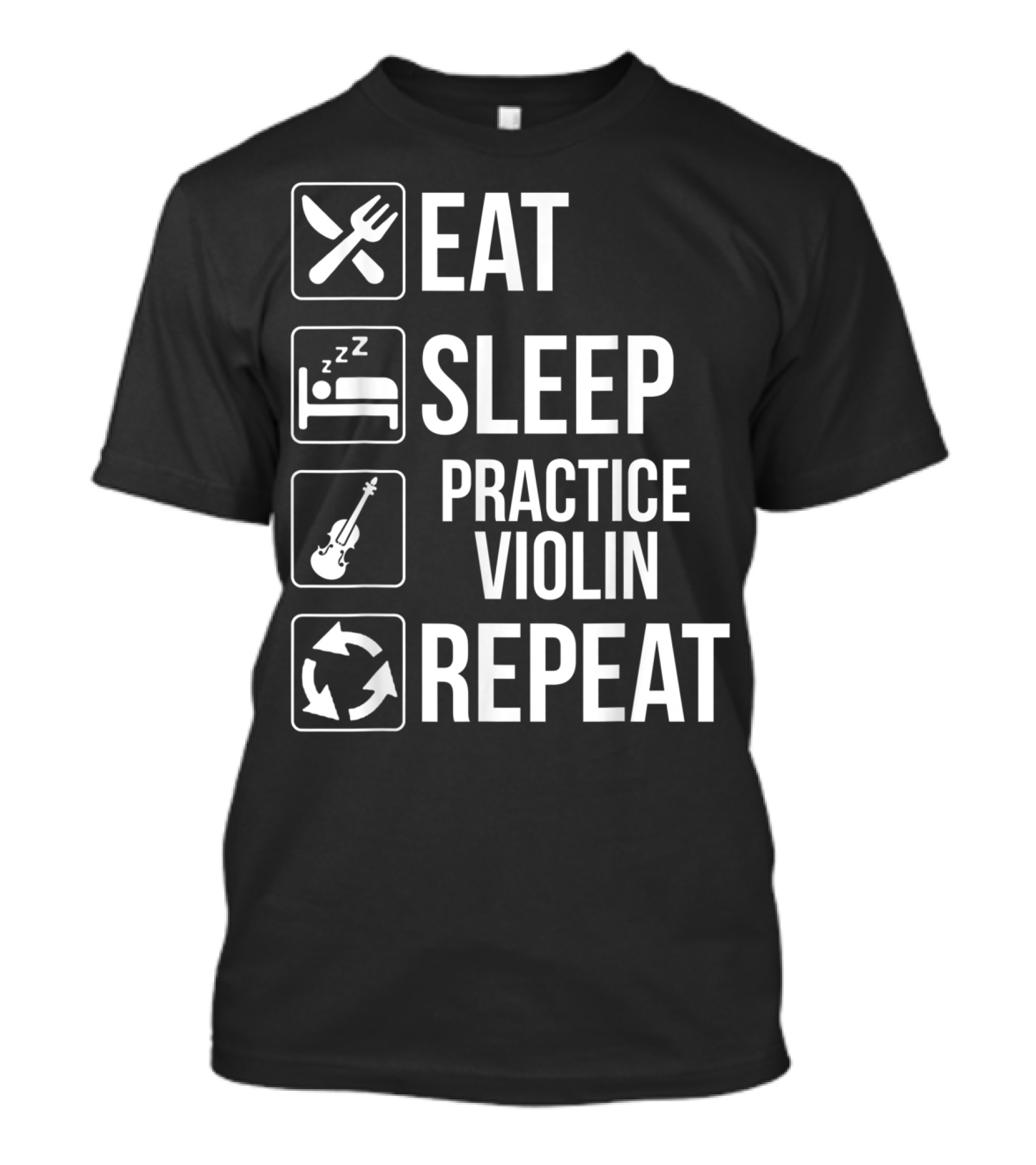 Eat Sleep Practice Violin Repeat Funny Music Routine Icons T-Shirt