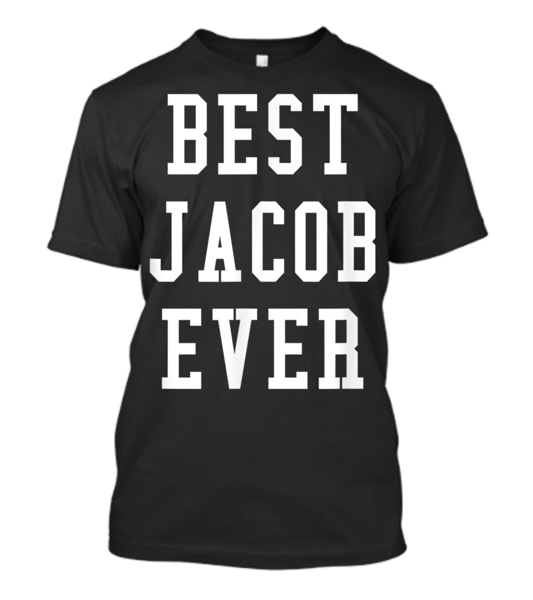 Best Jacob Ever Cool Personalized Fun First T-Shirt