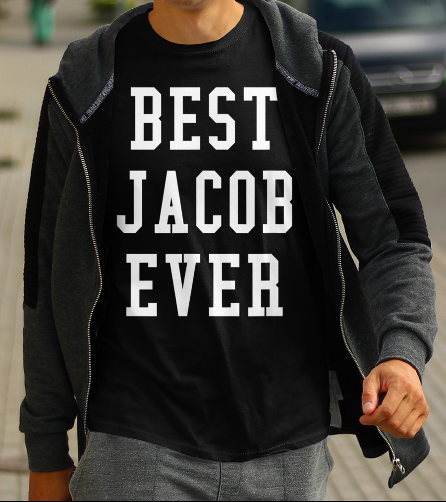 Best Jacob Ever Cool Personalized Fun First T-Shirt