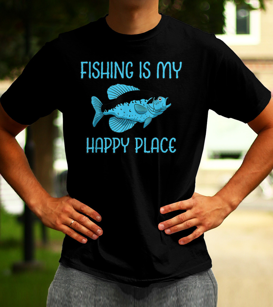 Fishing Is My Happy Place Fish T-Shirt