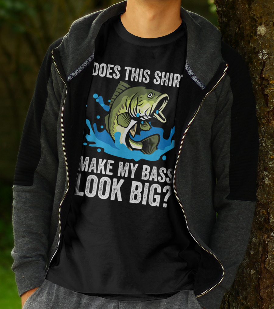 Does This Shirt Make My Bass Look Big? Funny Fishing Joke Pun T-Shirt