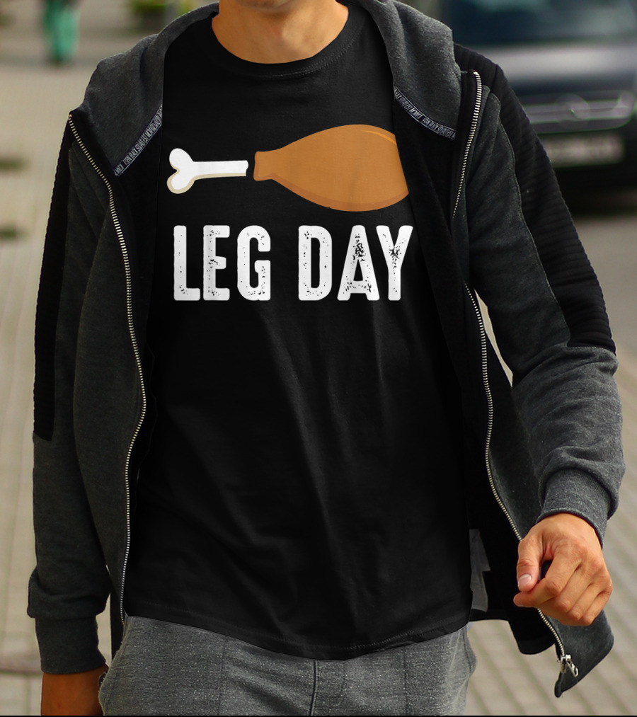 Thanksgiving Turkey Leg Day Funny Humor T-Shirt