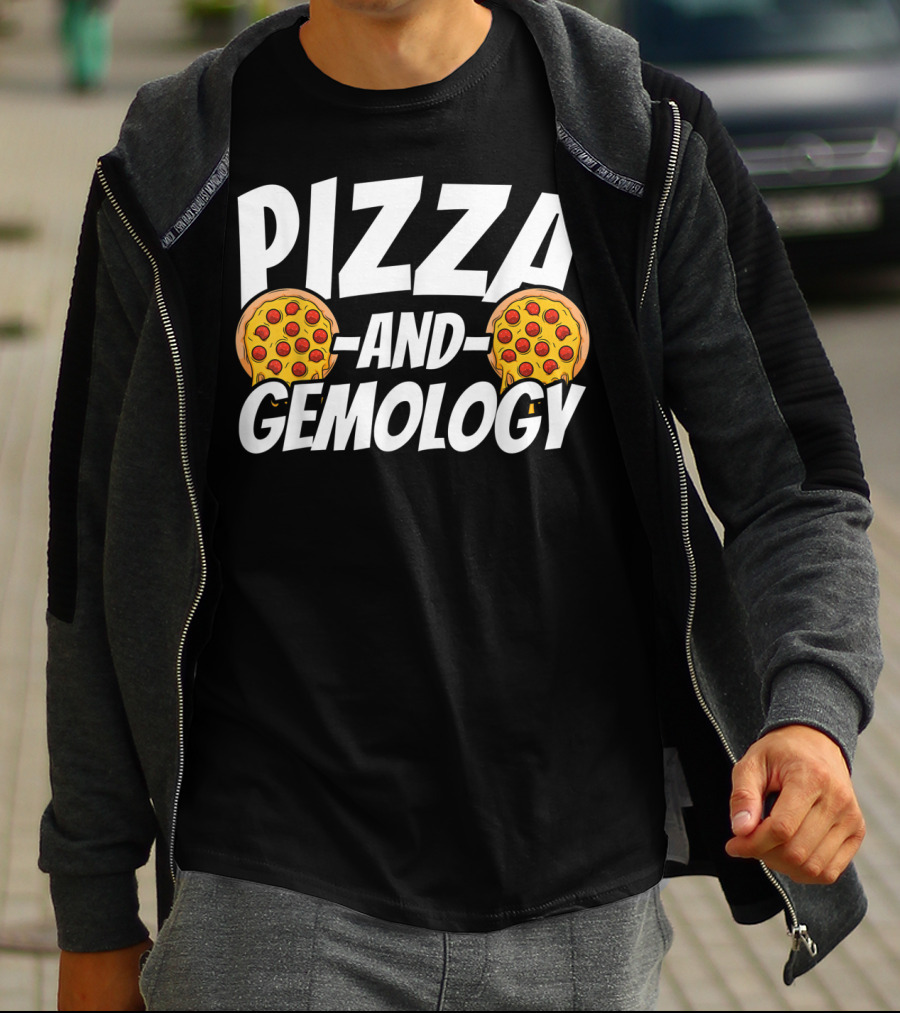 PIZZA AND GEMOLOGY T-Shirt