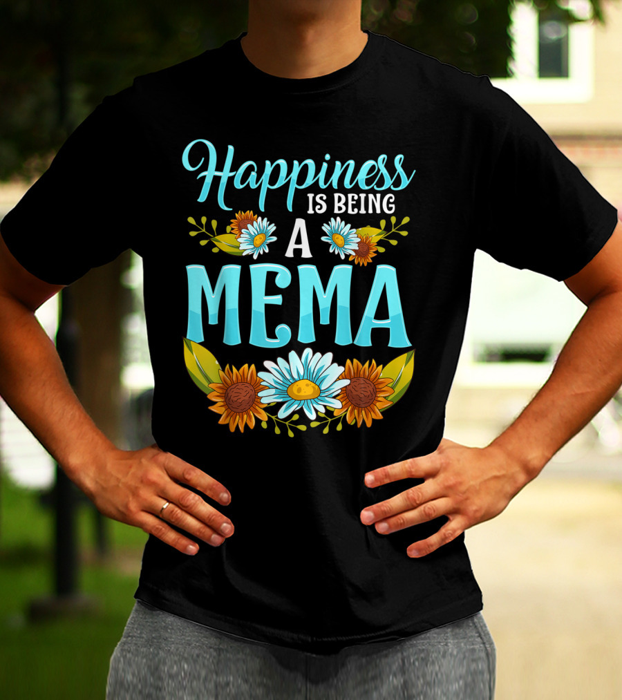 Happiness Is Being A Mema Beautiful Floral Design With Daisies And Sunflowers T-Shirt