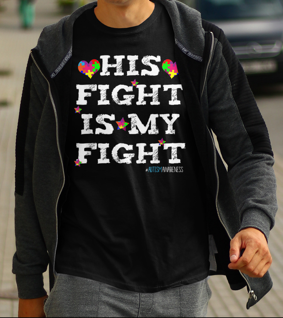 His Fight Is My Fight Autism Awareness Puzzle Heart T-Shirt