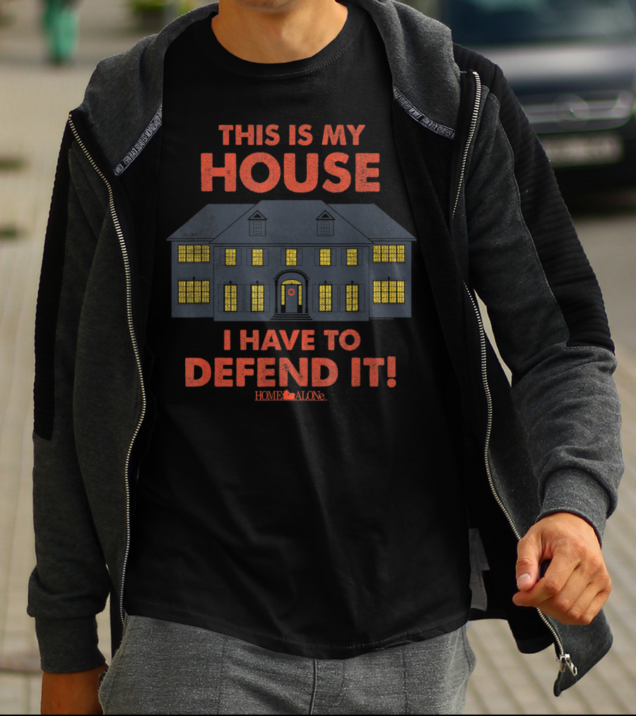 This Is My House I Have To Defend It Home Alone T-Shirt