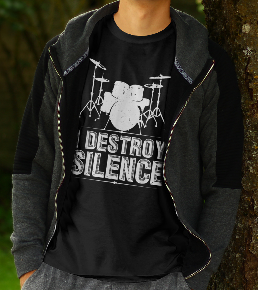 I Destroy Silence Funny Drummer Drums Silence T-Shirt