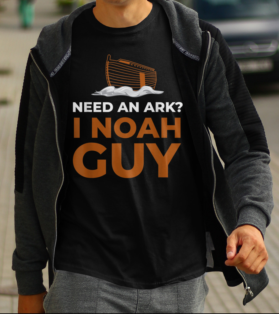 Need An Ark I Noah Guy Funny Pun Bible Joke T-Shirt