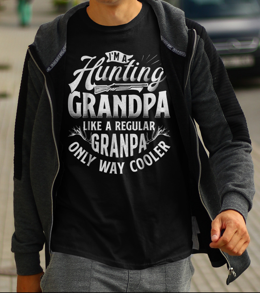 I'm A Hunting Grandpa Like A Regular Grandpa Only Way Cooler T-Shirt