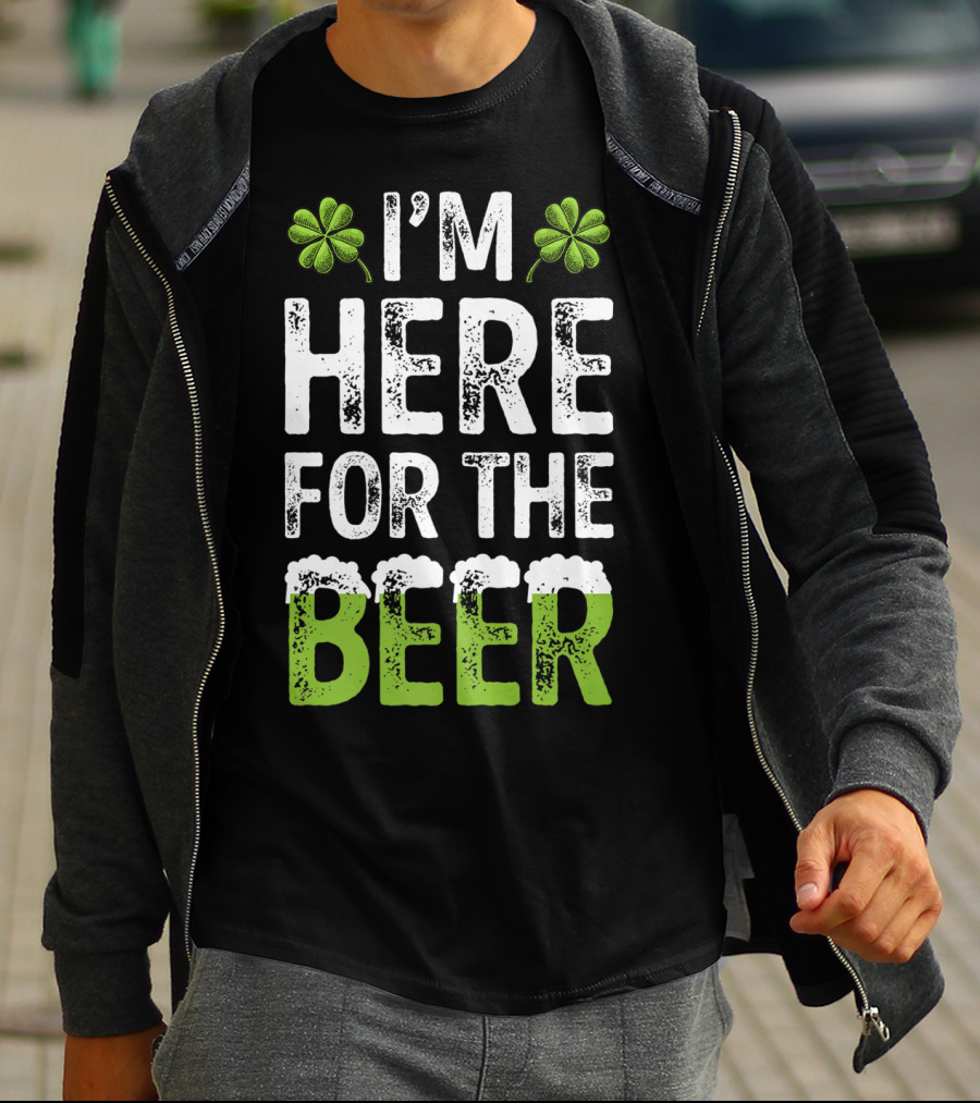 I'm Here For The Beer Shamrock St. Patrick's Day T-Shirt