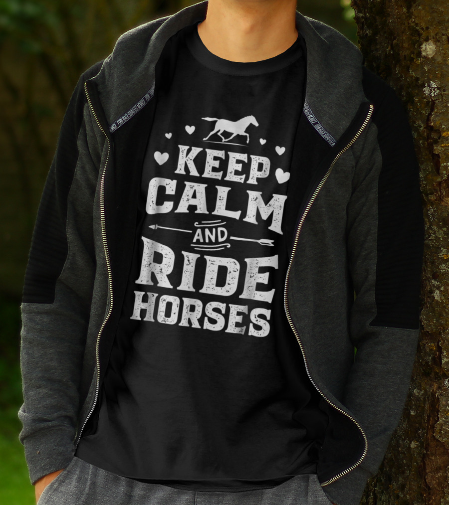 Keep Calm And Ride Horses Horse Racing Riding T-Shirt