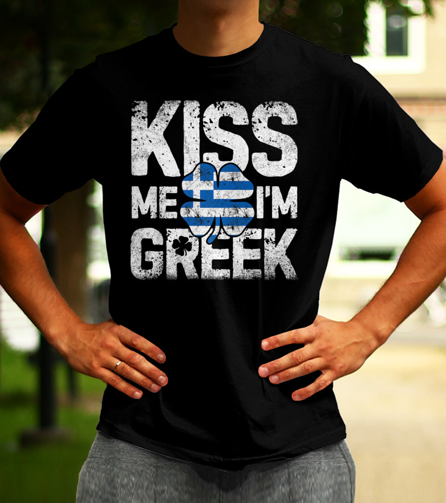 Kiss Me I'm Greek St Patricks Day Four Leaf Clover Greece Flag T-Shirt