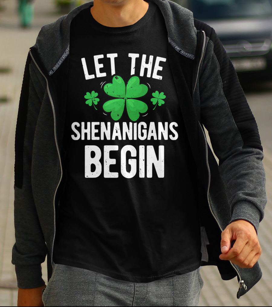 Let The Shenanigans Begin St Patricks Day Shamrock T-Shirt