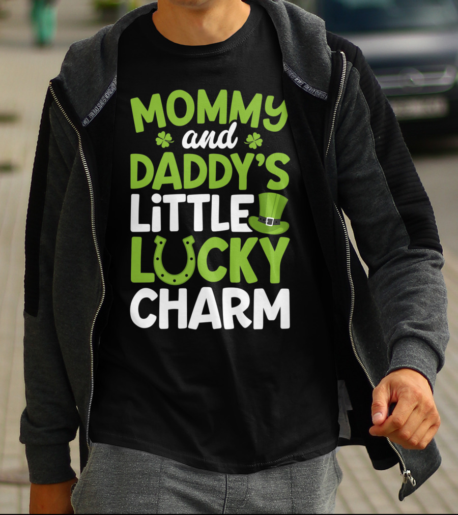Mommy And Daddy's Little Lucky Charm St. Patrick's Day Clovers Horseshoe Hat T-Shirt