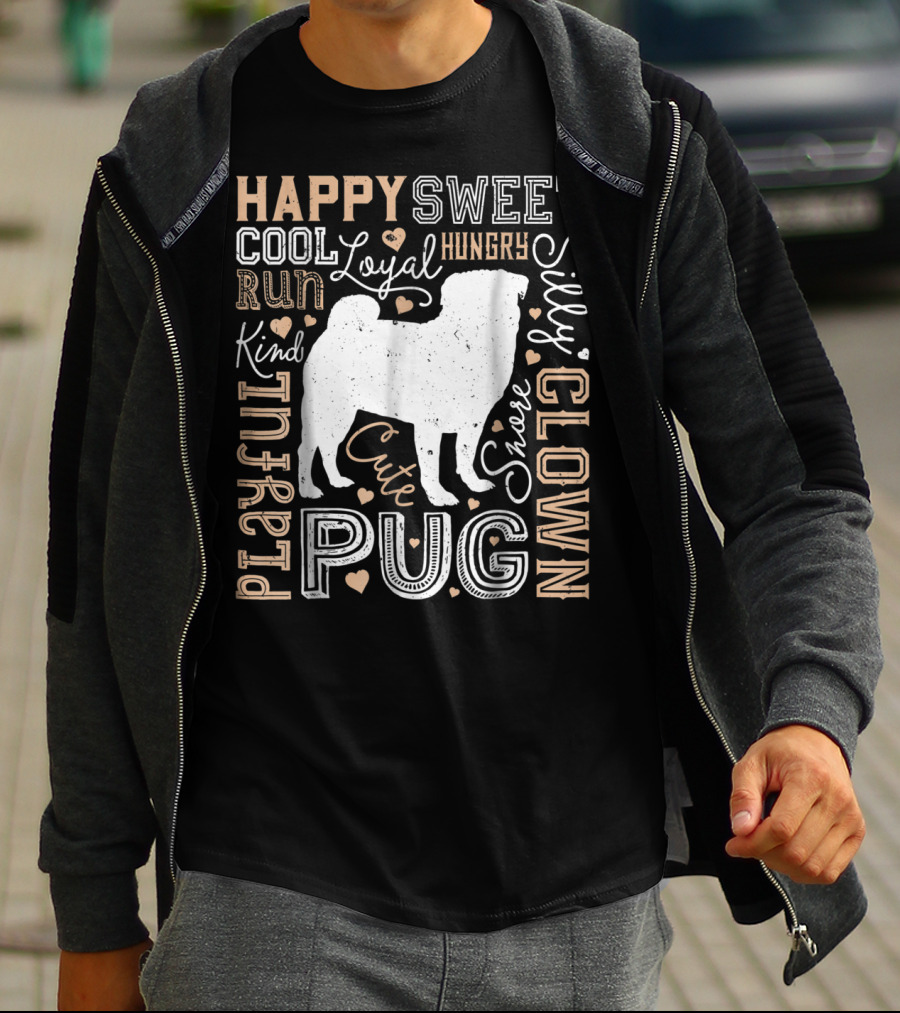Happy Sweet Cool Loyal Hungry Silly Kind Playful Cute Pug Clown T-Shirt