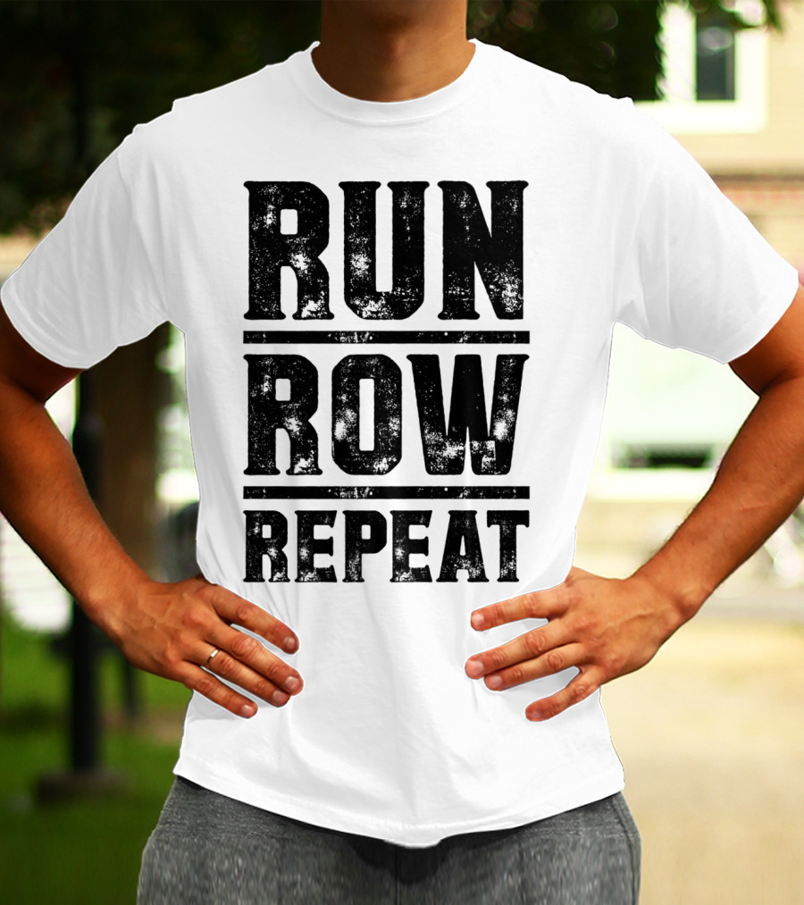 Run Row Repeat Fitness Gym Workout Routine Enthusiast RC T-Shirt