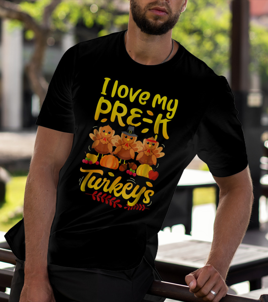 I Love My Pre-K Turkeys Thanksgiving Women T-Shirt