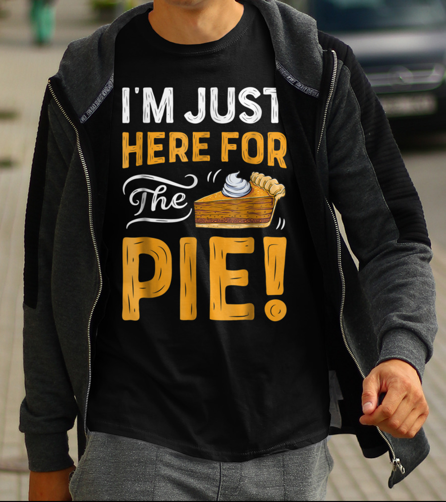 I'm Just Here For The Pie Thanksgiving Women ZT T-Shirt