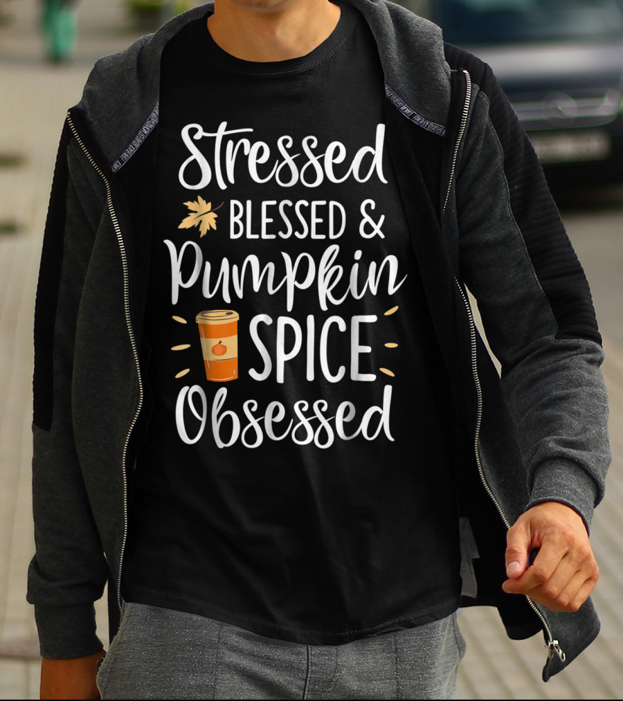 Stressed Blessed Pumpkin Spice Obsessed Thanksgiving Women T-Shirt