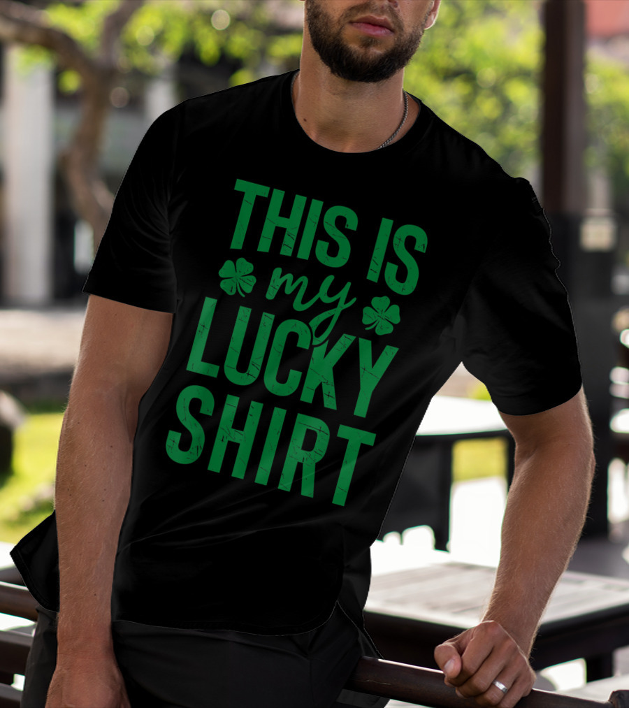 This Is My Lucky Shirt St Patricks Day Clover Women Men T-Shirt