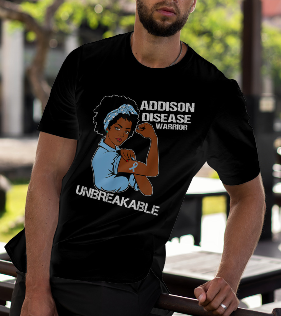 Addison Disease Warrior Unbreakable Strong Woman T-Shirt