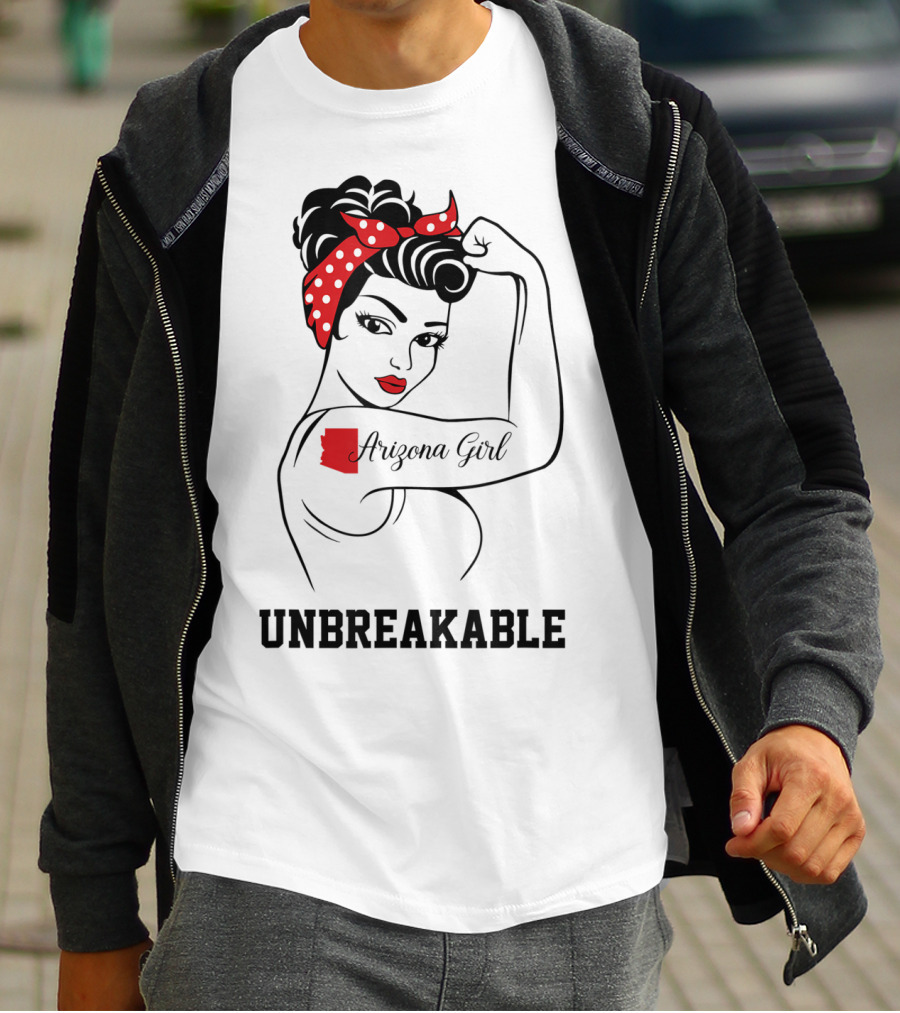 Arizona Girl Unbreakable Rosie The Riveter T-Shirt