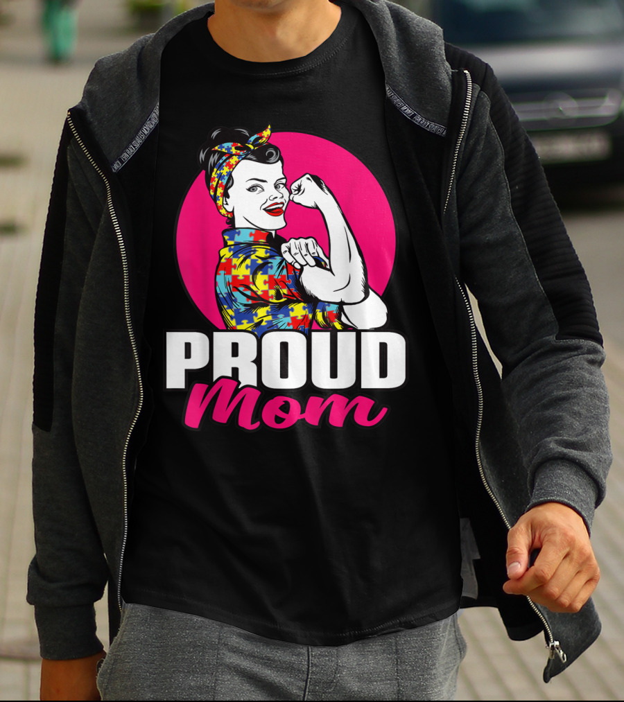 Proud Mom Autism Awareness Unbreakable T-Shirt