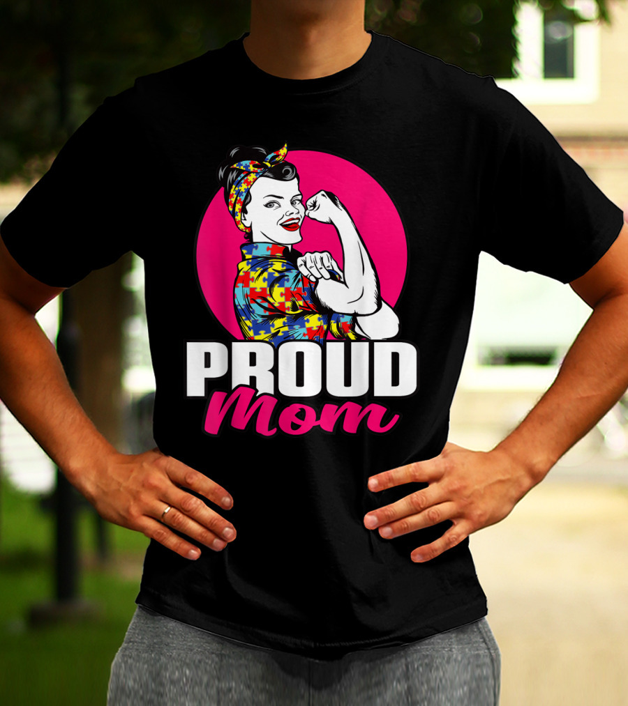 Proud Mom Autism Awareness Unbreakable T-Shirt