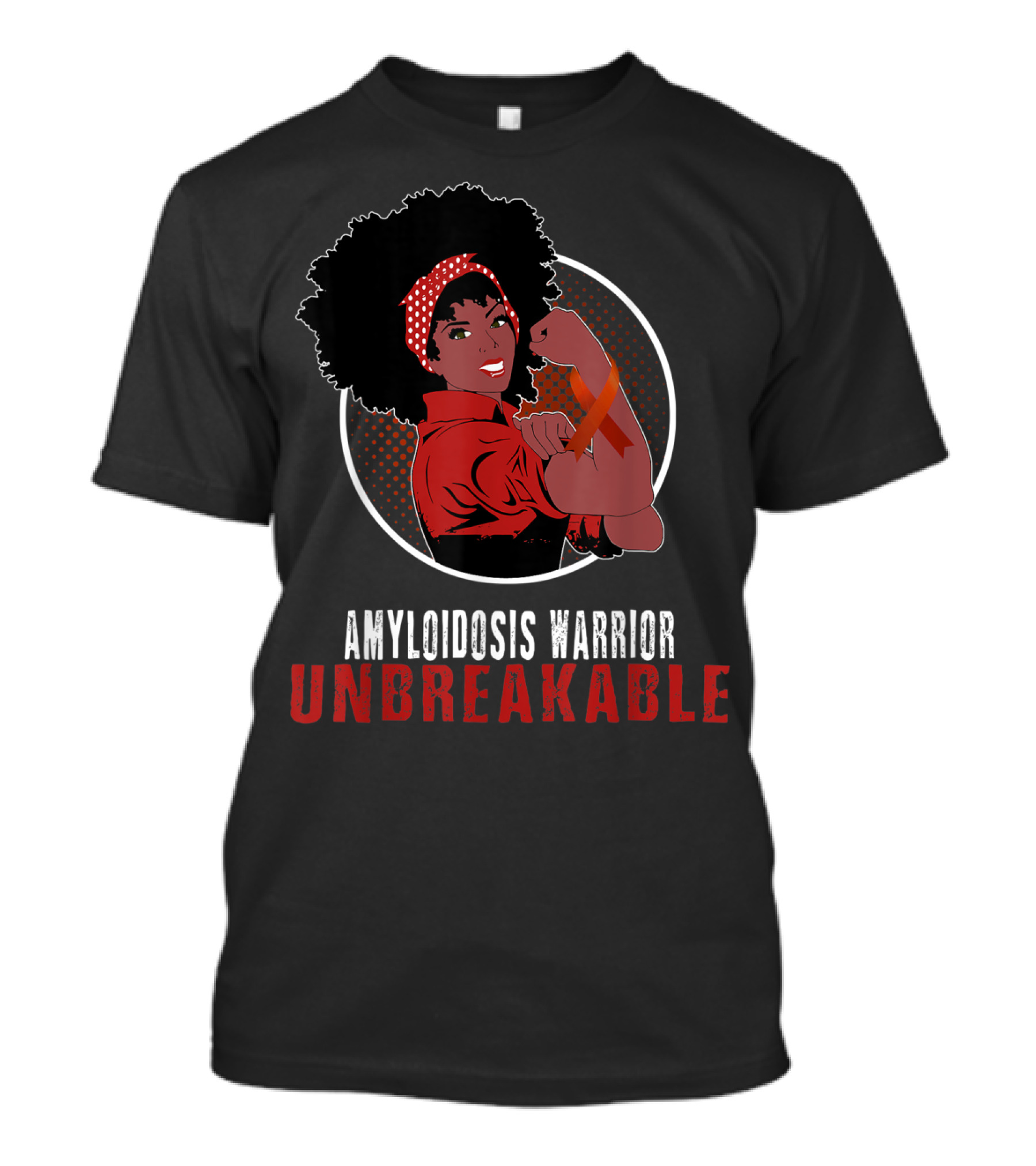 Amyloidosis Warrior Unbreakable Black Girl Power Rosie The Riveter T-Shirt