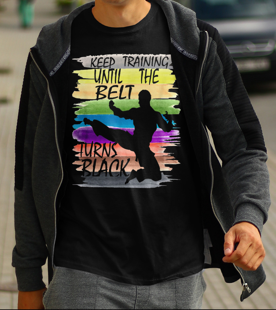 Keep Training Until The Belt Turns Black Silhouette Martial Art Kick Rainbow Stripes T-Shirt