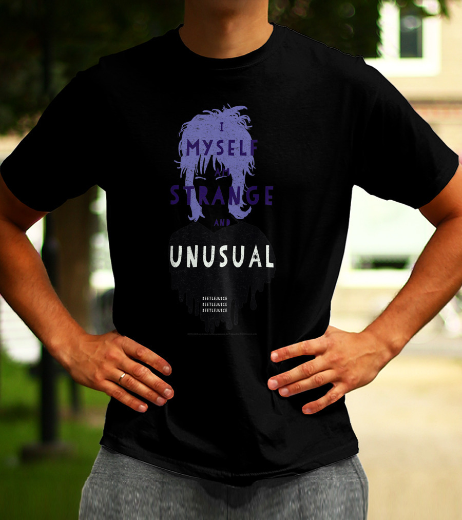 I Myself Strange And Unusual Beetlejuice Lydia T-Shirt