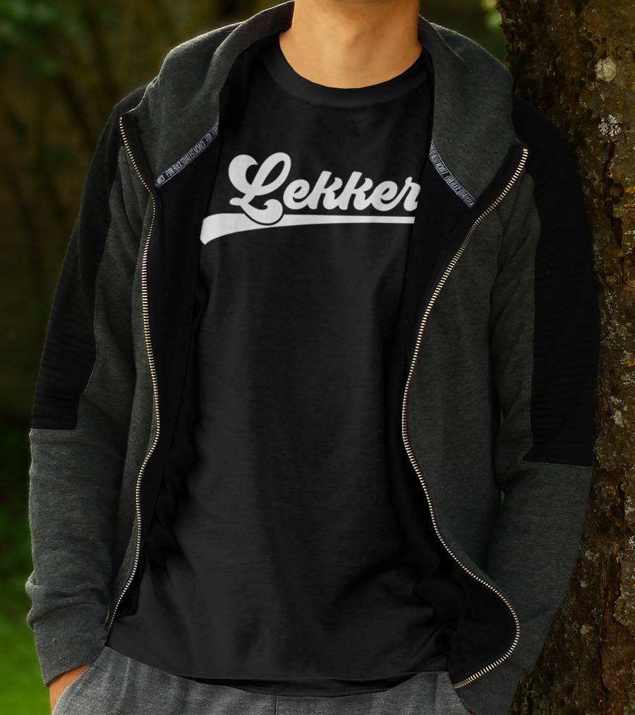 Lekker Dutch Saying Holland Netherlands T-Shirt