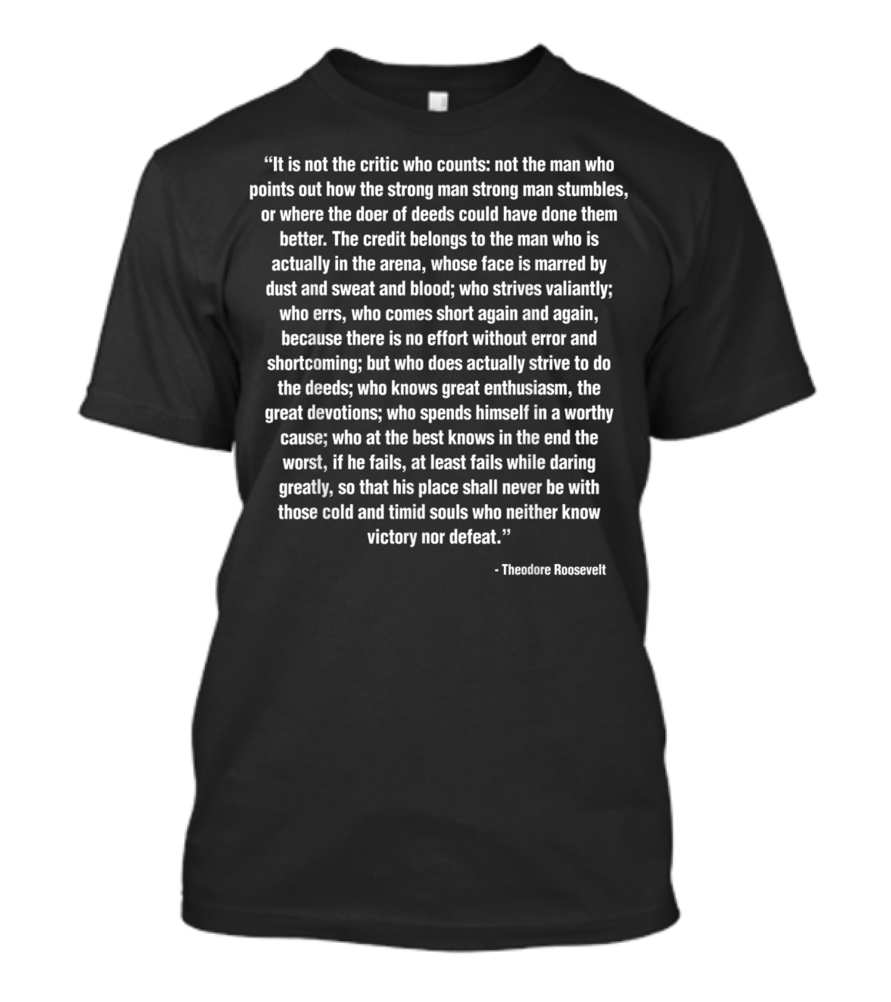 Theodore Roosevelt Quote Man In The Arena T-Shirt