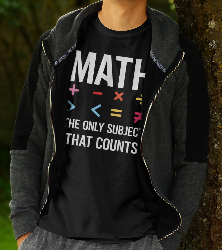 Math The Only Subject That Counts Math Teacher Symbols T-Shirt