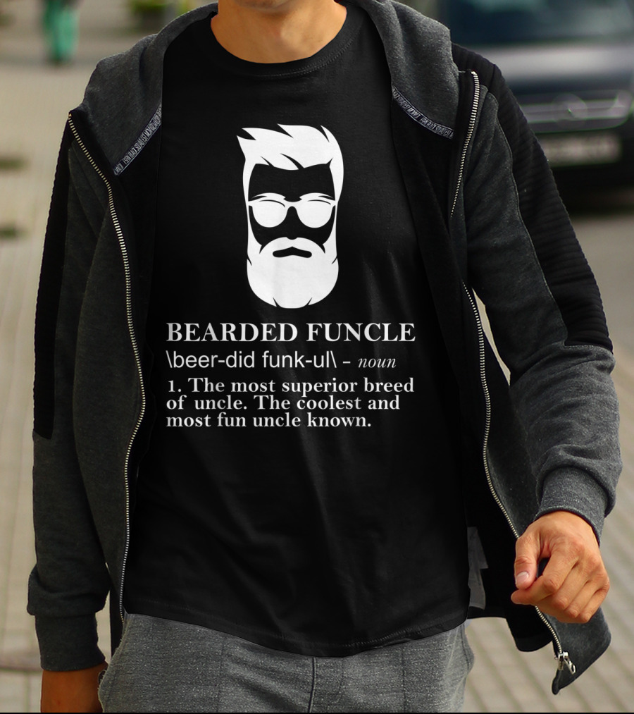 Funny Bearded Funcle The Most Superior Coolest Fun Uncle T-Shirt