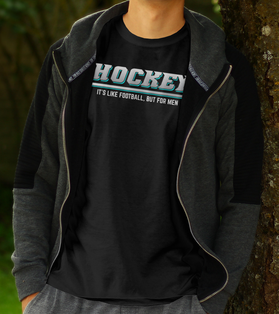 Hockey It's Like Football But For Men T-Shirt