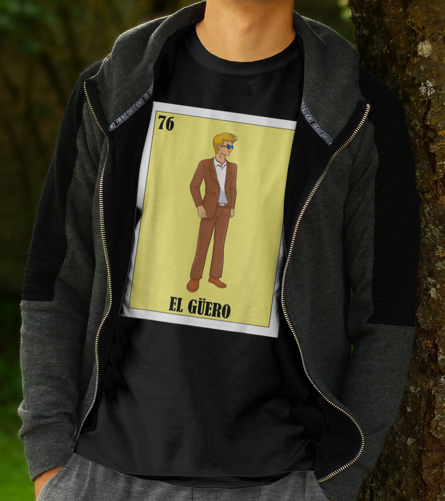 76 El Güero Lotería Card Blonde Guy Spanish T-Shirt