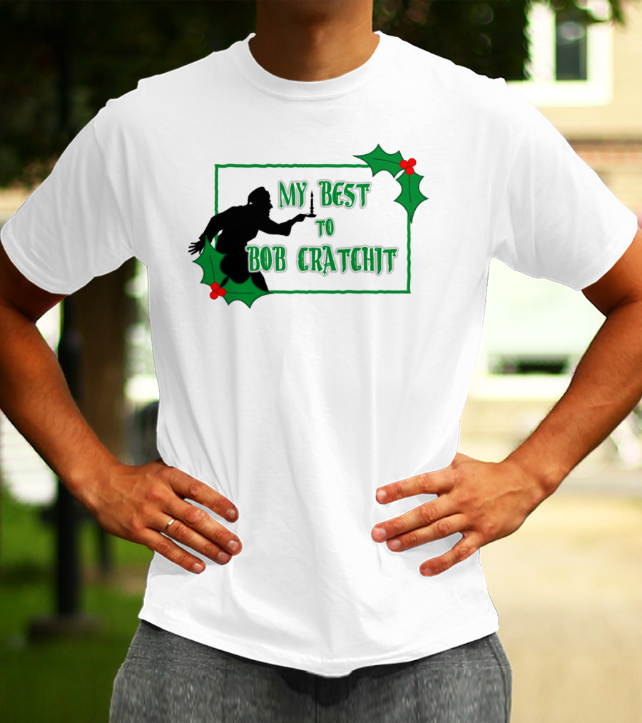 My Best To Bob Cratchit Silhouette With Holly T-Shirt