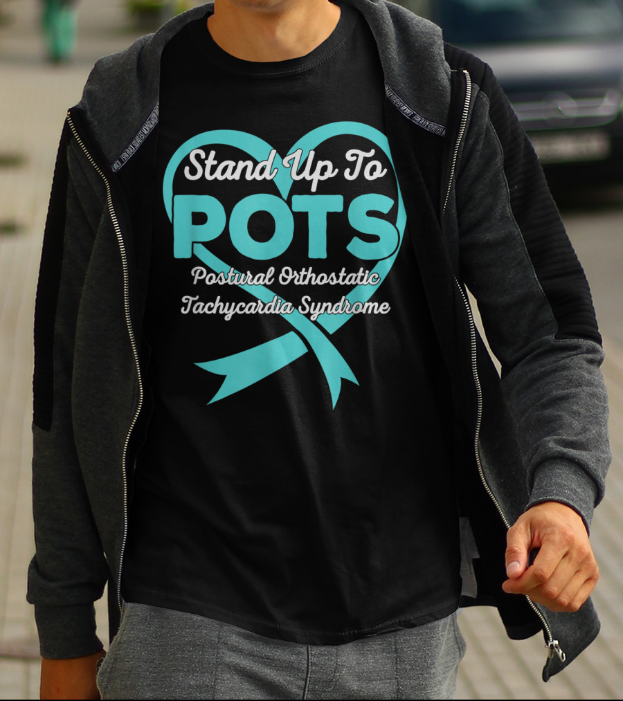 Stand Up To POTS Postural Orthostatic Tachycardia Syndrome T-Shirt