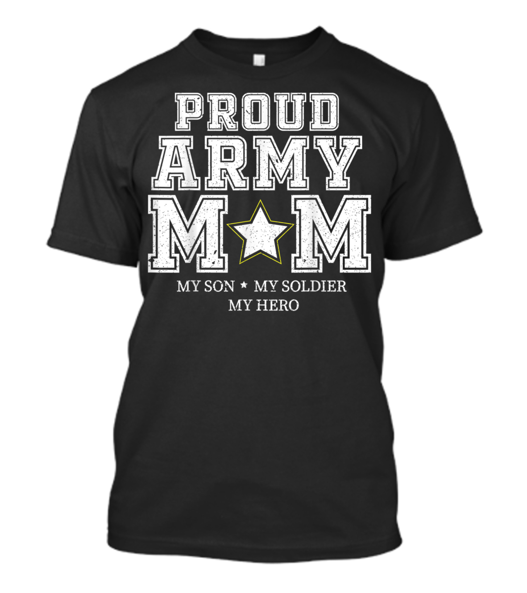 Proud Army Mom My Son My Soldier My Hero Star T-Shirt