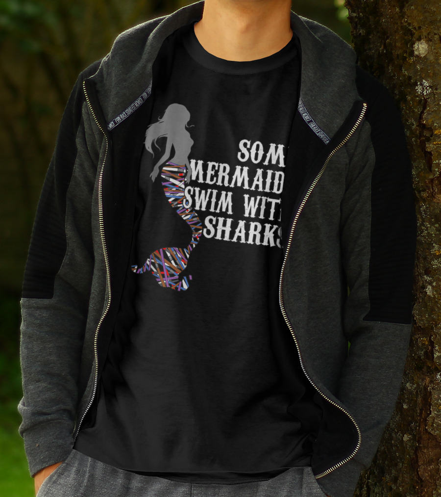 Some Mermaids Swim With Sharks Colorful Mermaid Tail T-Shirt