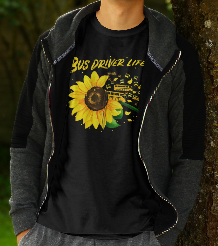 Bus Driver Life Sunflower Zip T-Shirt