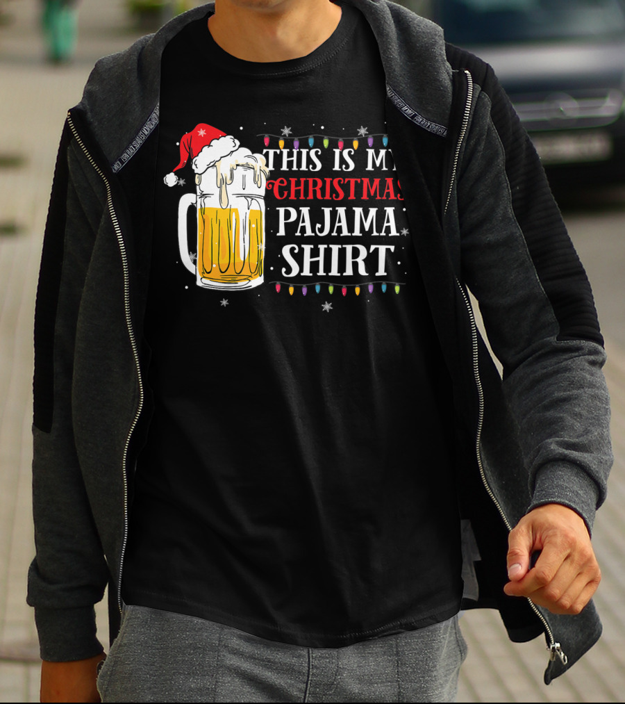 This Is My Christmas Pajama Shirt Beer Santa Hat T-Shirt