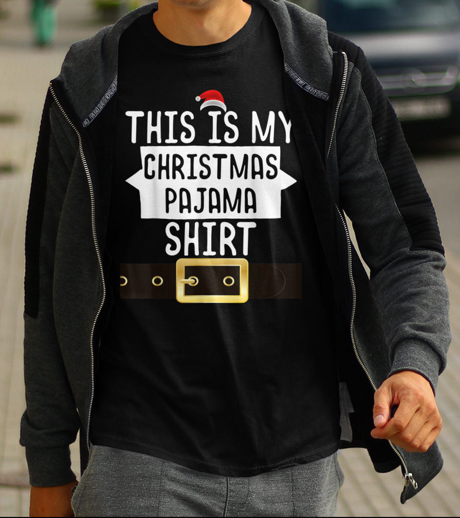 This Is My Christmas Pajama Shirt Santa Belt T-Shirt