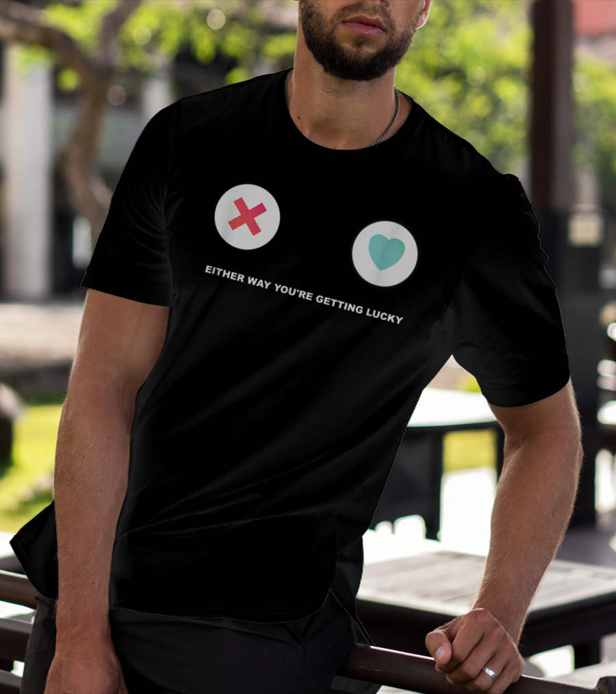 Tinder Either Way You're Getting Lucky Tonight T-Shirt
