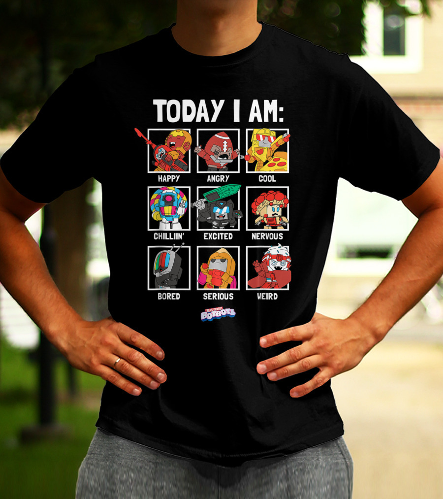 Today I Am Happy Angry Cool Chillin Excited Nervous Bored Serious Weird Transformers Botbots Characters T-Shirt