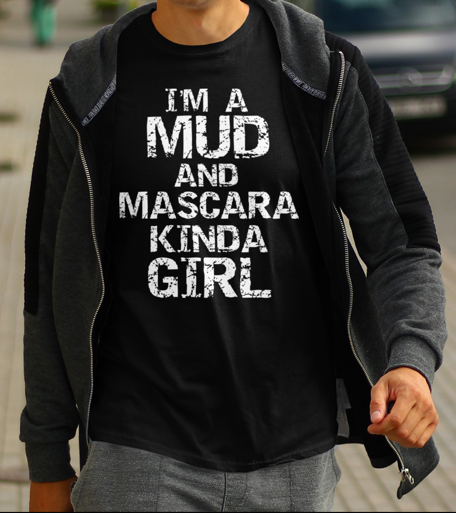 Vintage Country Quote Funny I'm A Mud And Mascara Kinda Girl T-Shirt